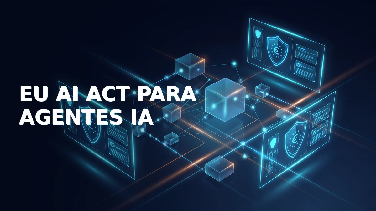 EU AI Act para pymes: qué debes documentar cuando un agente de IA trabaja